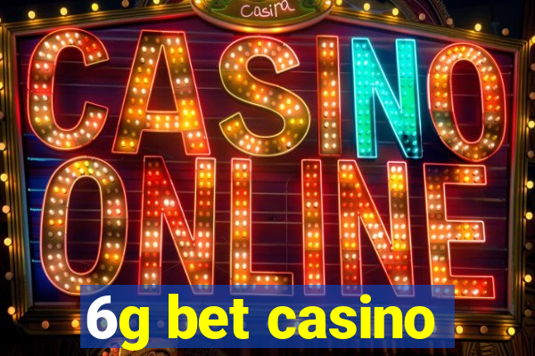 6g bet casino